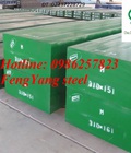 Hình ảnh: Thép P20/1.2311/ HPM7/ 3Cr2Mo làm khuôn nhựa thép fengyang