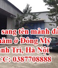 Hình ảnh: Cần sang tên mảnh đất 50 năm ở Đông Mỹ, Thanh Trì, Hà Nội