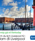Hình ảnh: Hành trình du lịch Liverpool cùng Việt Today