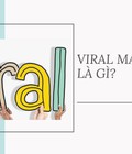 Hình ảnh: Viral Marketing là gì Làm thế nào để tạo được Viral Marketing hiệu quả
