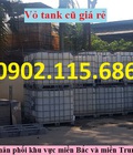 Hình ảnh: Vỏ tank IBC 1000L, vỏ tank cũ, tank 1000l đựng nước công trình, tank 1000l nuôi cá, tank 1000l đựng xăng dầu,