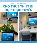 Hình ảnh: Địa chỉ uy tín cho thuê thiết bị họp trực tuyến