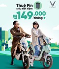 Ưu đãi thuê pin siêu tiết kiệm chỉ từ 149.000đ/ tháng