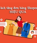 Hình ảnh: Bạn đã biết cách tăng đơn hàng trên Shopee hiệu quả chưa