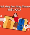 Hình ảnh: Bí quyết tăng đơn hàng trên Shopee hiệu quả