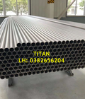 Hình ảnh: Báo giá ống titan tinh khiết gr1,gr2,gr3,gr4 ứng dụng là gì