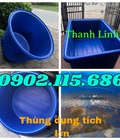 Hình ảnh: Thùng nhựa tròn lớn, thùng nhựa hình chữ nhật, thùng nhựa nuôi cá, thùng nhựa trồng sen, thùng trồng cây...
