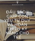 Hình ảnh: Một số đầu sách giúp con yêu tư duy và hoàn thiện kỹ năng