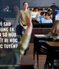 Hình ảnh: Vì sao chúng ta nên sở hữu thiết bị học trực tuyến