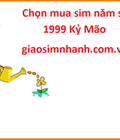 Hình ảnh: Cách để sở hữu những chiếc sim năm sinh 1999 đẹp giá rẻ nhất