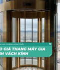 Hình ảnh: Báo giá thang máy gia đình vách kính vuông và vách kính tròn