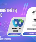 Hình ảnh: Cho thuê Webex được hỗ trợ thiết bị họp trực tuyến hãng Cisco