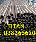 Hình ảnh: Ống đúc/hàn Titan các loại, ứng dụng gì