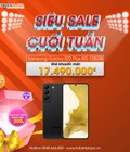 Hình ảnh: Siêu sale cuối tuần rinh ngay Galaxy S22 5G chỉ 17.490k TabletPlaza