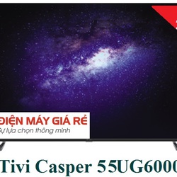 Tivi Casper 55UG6000