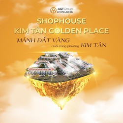 Kim Tân Golden Place dự án nhà phố kinh doanh cao cấp sầm uất hiện đại bậc nhất của Kim Tân Lào Cai