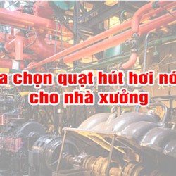 Địa chỉ mua Quạt Hút Xách Tay Cho khu công nghiệp ở Phú yên