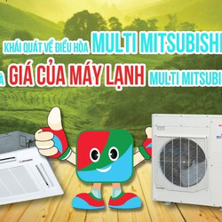 Nhận báo giá và khảo sát miễn phí Máy lạnh Multi Mitsu Heavy hệ mẹ bồng con giá rẻ và tốt nhất