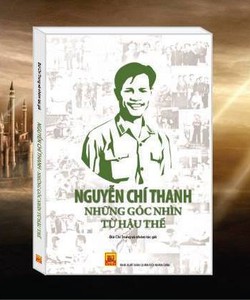 Nguyễn Chí Thanh Những góc nhìn từ hậu thế