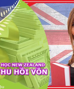 Du học New Zealand cam kết thu hồi vốn ban đầu