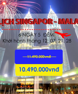 Tour Singapore Malaysia giảm giá giờ chót cuối năm
