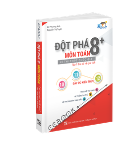 Đột phá 8 kì thi THPT quốc gia môn Toán Tập 1: Đại số và giải tích