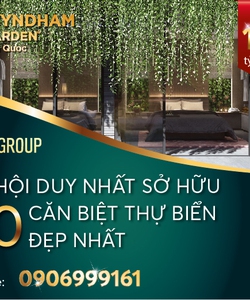 Biệt thư nghỉ dưỡng biển wuyndham darden phú quốc .nhan ngay lợi nhuận 30% thanh toán 25%