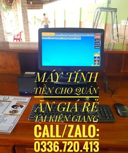 Bán máy tính tiền cho các quán ăn tại Kiên Giang Giá Rẻ