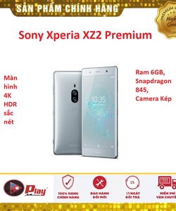 Điện thoại Sony Xperia XZ2 Premium, Màn hình 4K hdr, ram 6gb, snap845, camera kép đỉnh, Nhập khẩu chính hãng