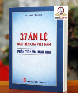 37 án lệ đầu tiên của Việt Nam Phân tích và luận giải