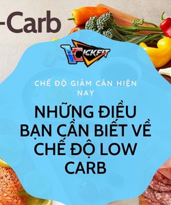 Những điều bạn cần biết về chế độ Low Carb