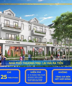 Nhà Phố Thương Mại Lại Hái Ra Tiền. Đừng bỏ qua nếu bạn đang có ý định kinh doanh