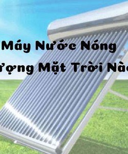 May nuoc nong nang luong mat troi gia bao nhieu chinh hang