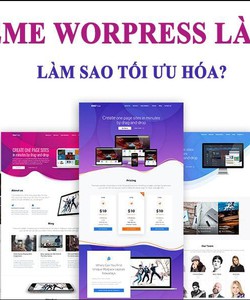 Tối ưu hóa Theme Wordpress như thế nào là hiệu quả