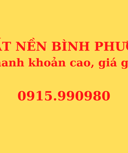 Đất nền Bình Phước thanh khoản cao, giá gốc