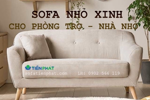 Sofa mini cho phòng trọ - nhà nhỏ giao hàng toàn quốc.