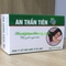 AN THẦN TIÊN Giảm các triệu chứng lo âu, mất ngủ, cải thiện và điều hòa giấc ngủ
