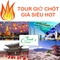 Tour Giờ Chót Giá Siêu Hot